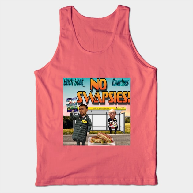 No Swapsies Tank Top by Back Seat Coaches